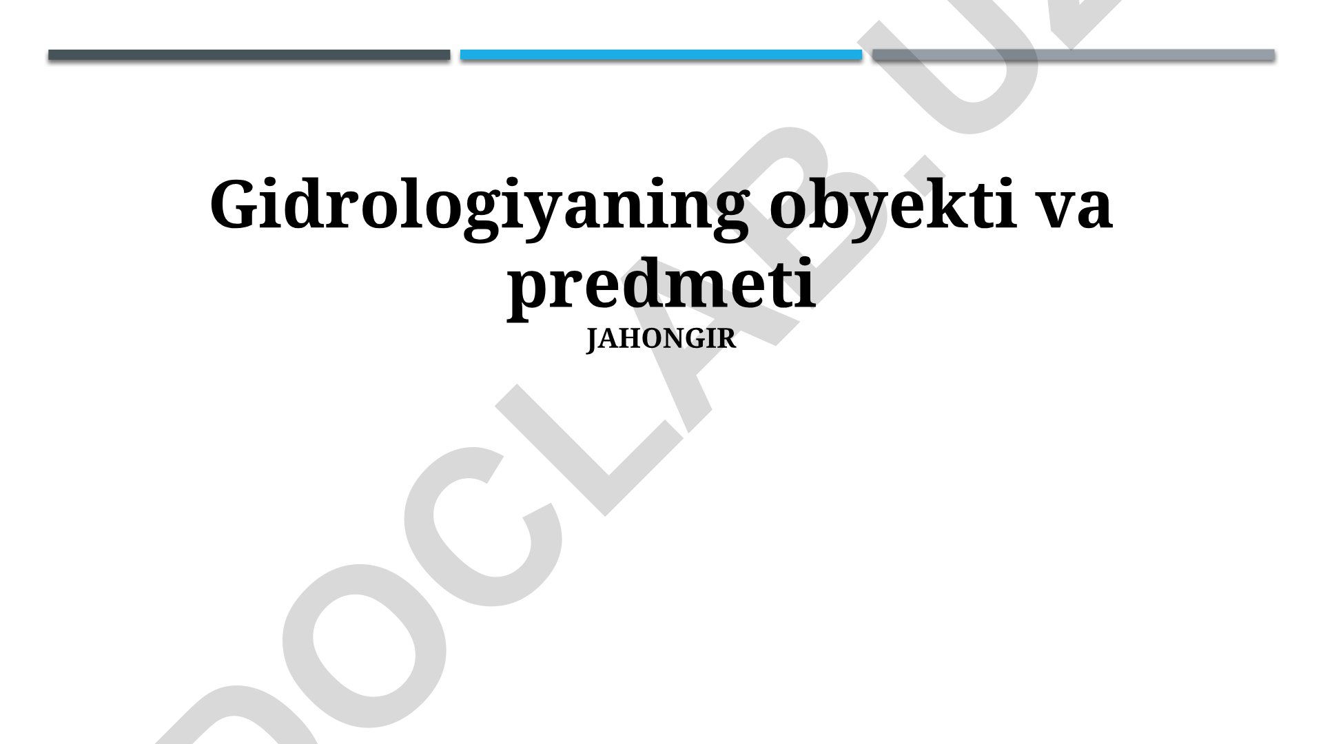 Gidrologiyaning obyekti va predmeti