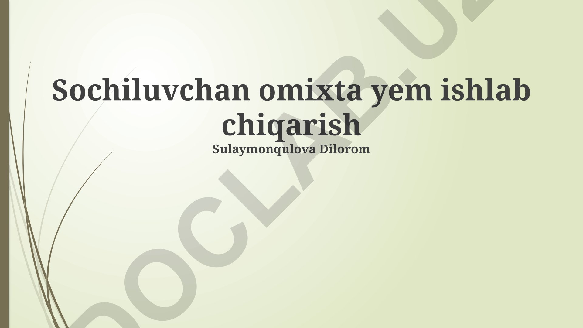 Sochiluvchan omixta yem ishlab chiqarish