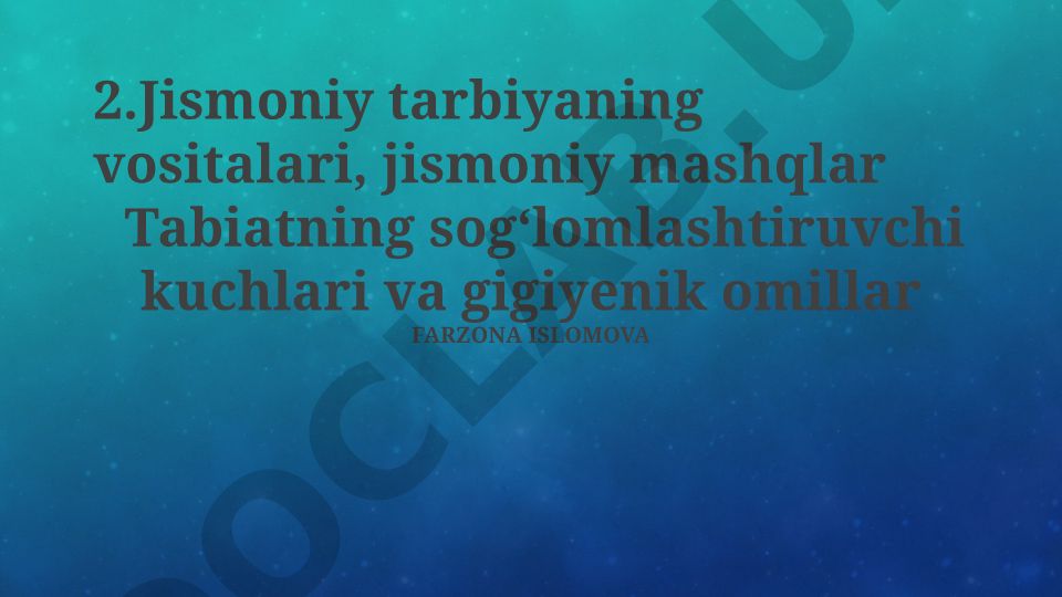 Jismoniy tarbiya vositalari, mashqlar va sog'lomlashtiruvchi omillar
