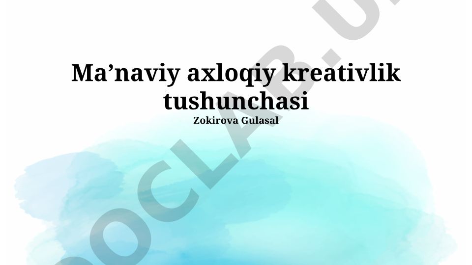 Ma'naviy axloqiy ijodkorlik tushunchasi va uning ahamiyati