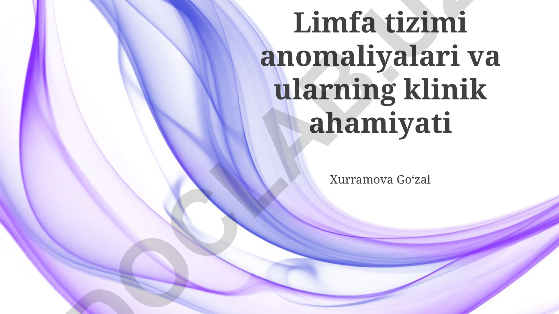 Limfa tizimi anomaliyalari va ularning klinik ahamiyati