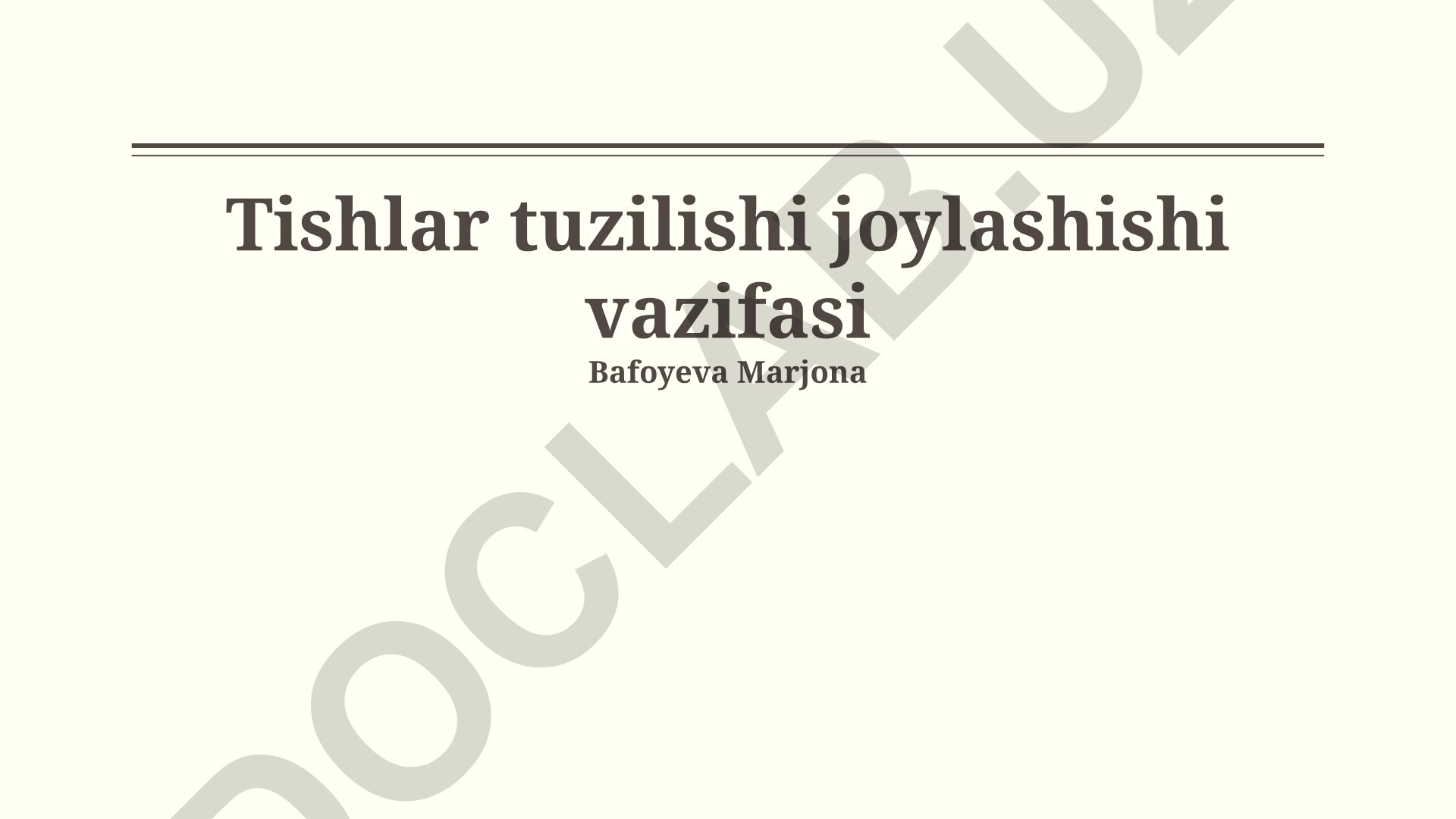 Tishlar tuzilishi, joylashishi va vazifasi