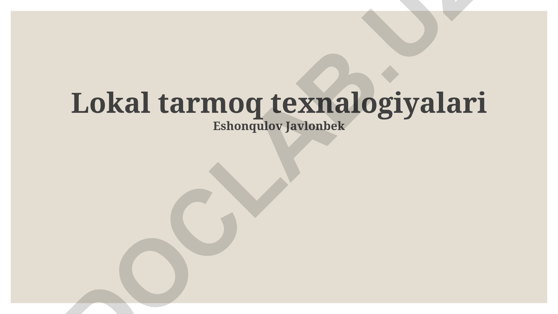 Lokal tarmoq texnologiyalari va loyihalash