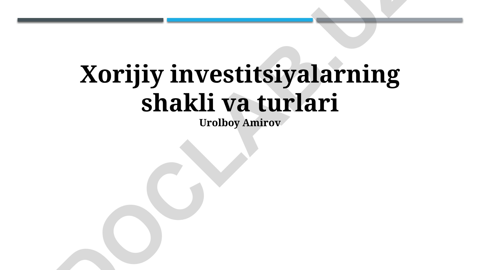 Xorijiy investitsiyalarning shakli va turlari