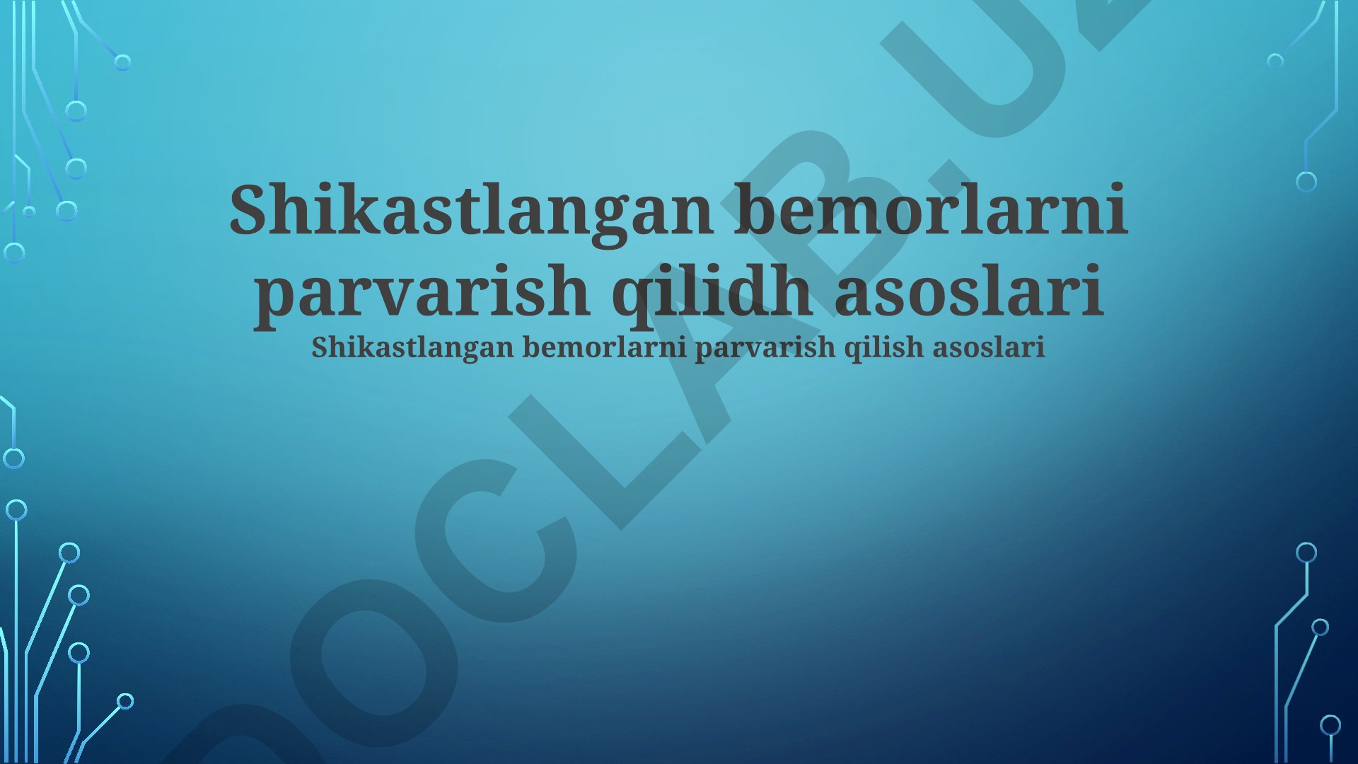 Shikastlangan bemorlarni parvarish qilish asoslari