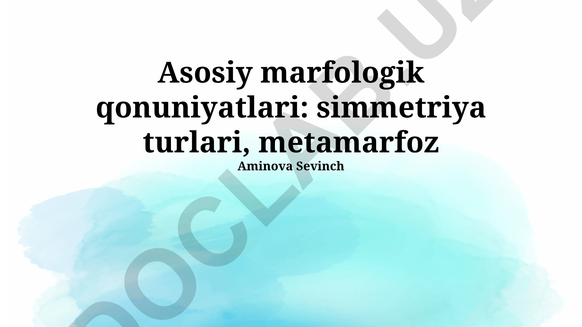 Simmetriya turlari va metamorfozning asosiy qonuniyatlari