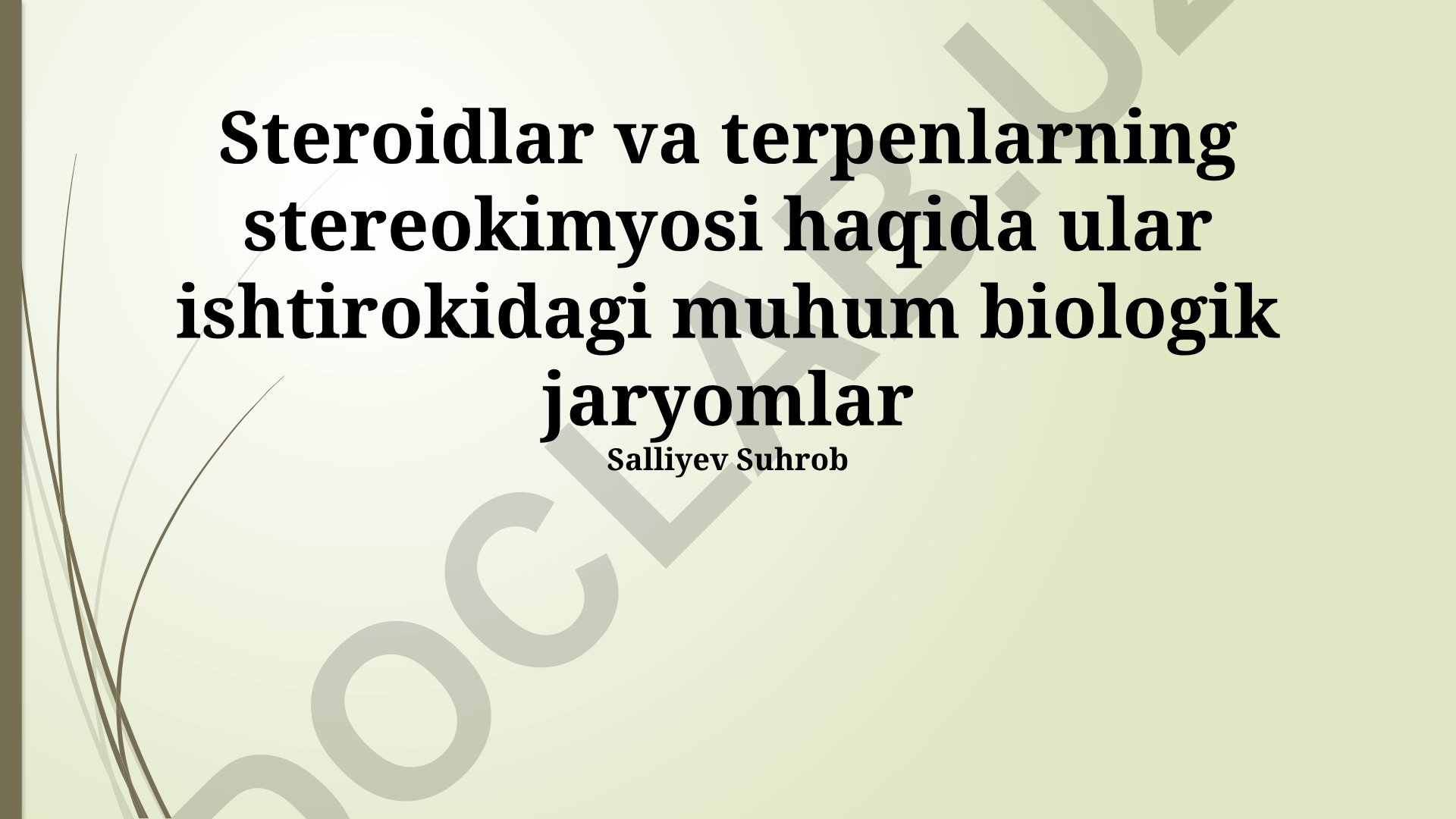 Steroidlar va terpenlarning stereokimyosi va biologik jarayonlardagi roli