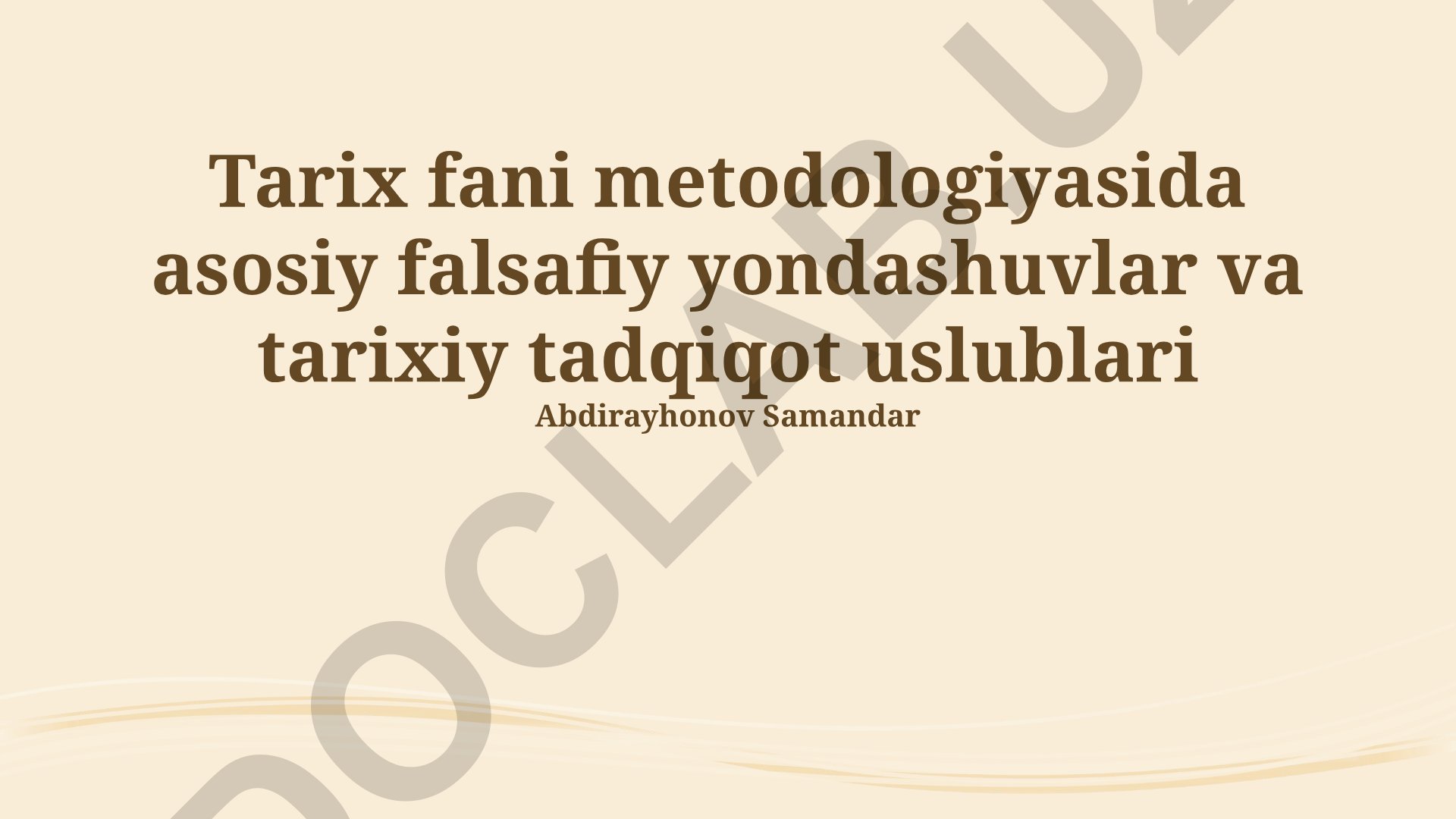 Tarix fani metodologiyasida falsafiy yondashuvlar va tadqiqot uslublari