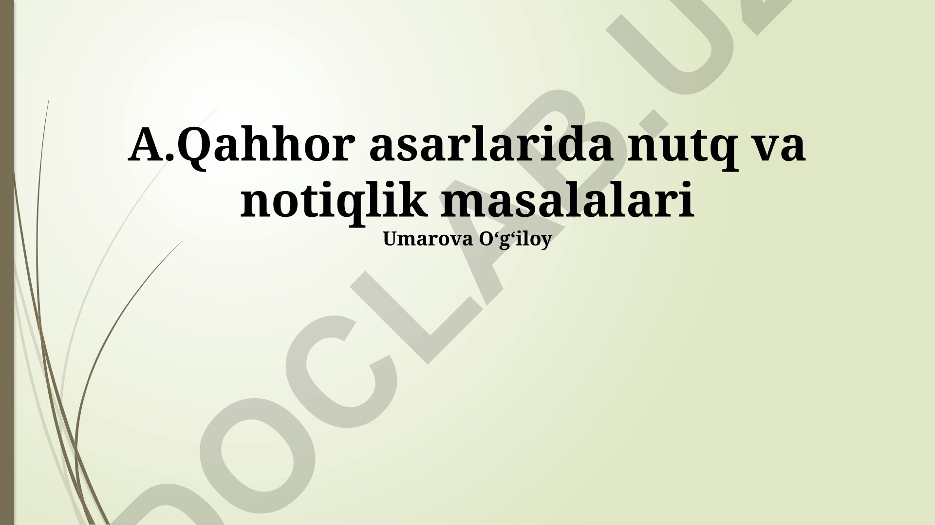 A. Qahhor asarlarida nutq va notiqlik masalalari