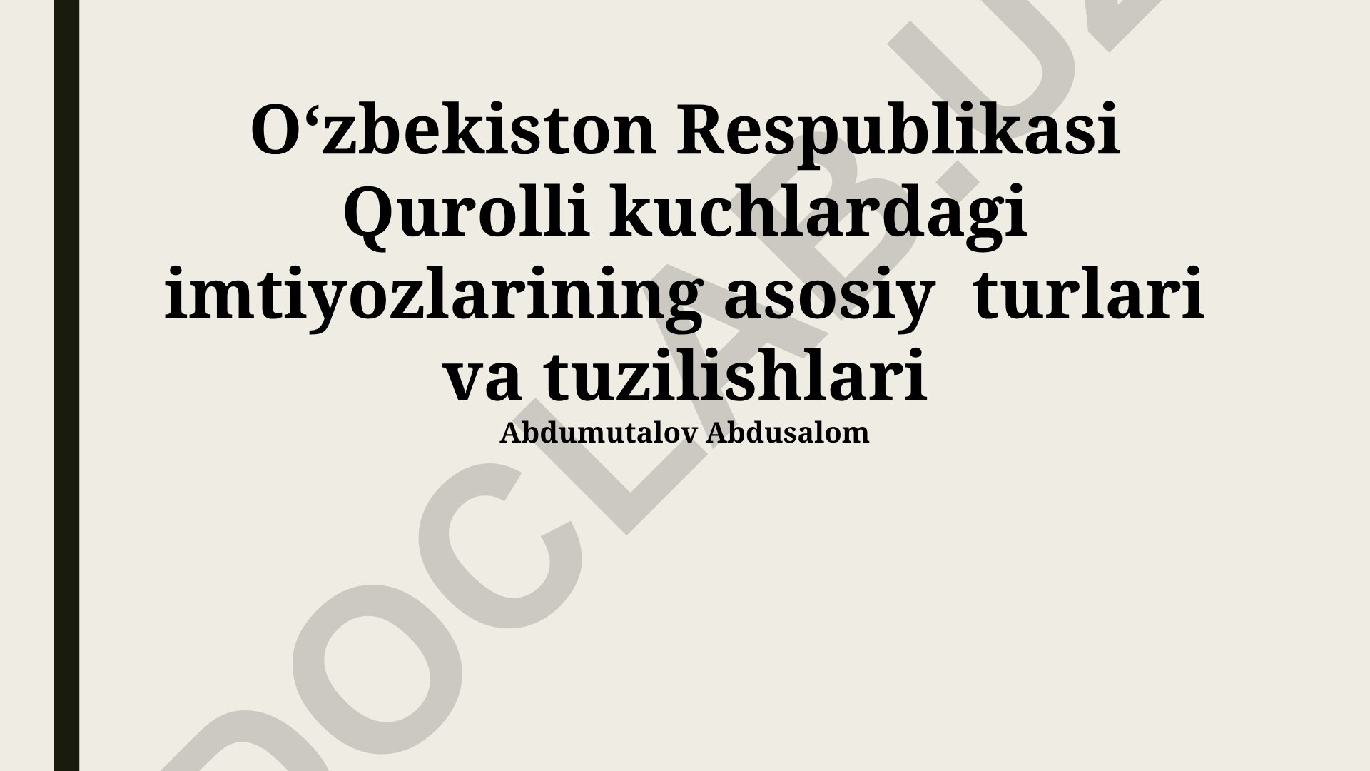 Oʻzbekiston Respublikasi Qurolli kuchlardagi imtiyozlarining asosiy turlari va tuzilishlari