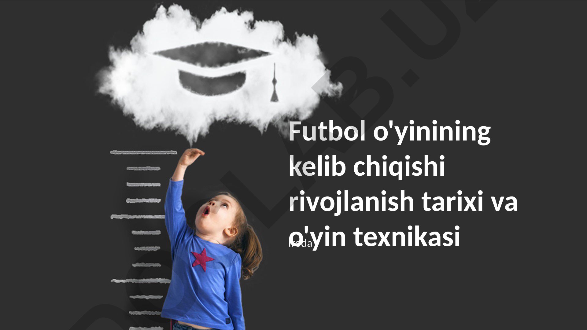Futbol o'yinining kelib chiqishi, rivojlanish tarixi va o'yin texnikasi