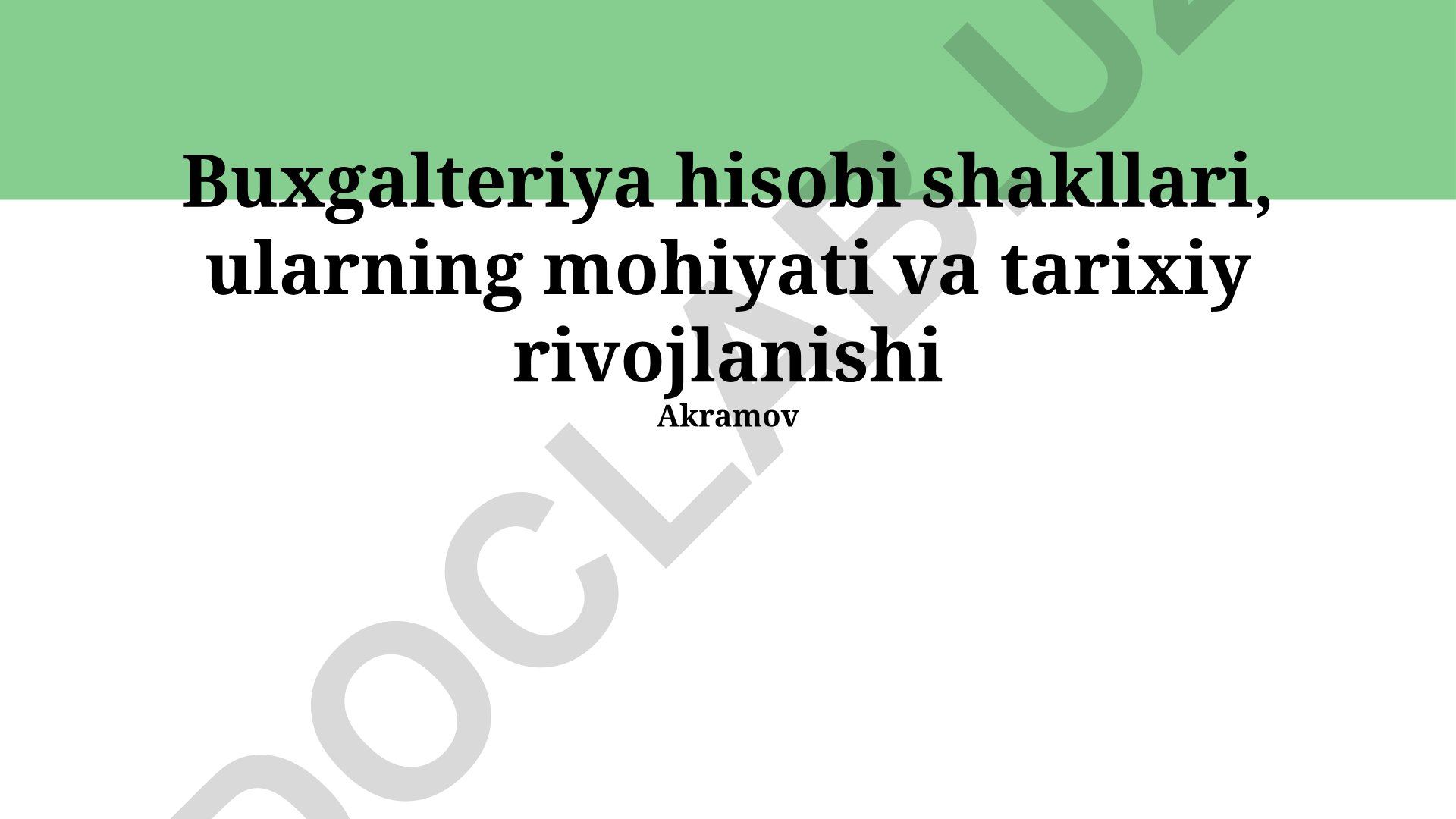 Buxgalteriya hisobi shakllari, mohiyati va tarixiy rivojlanishi