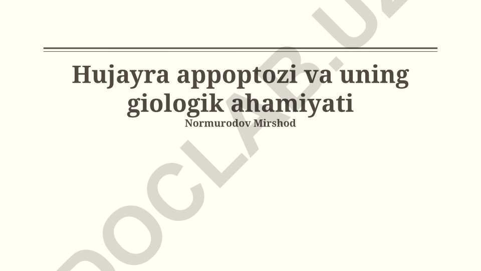 Hujayra apoptozi va uning biologik ahamiyati
