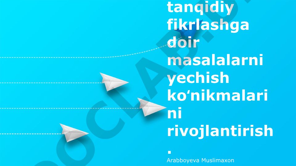 Tanqidiy fikrlash va muammolarni hal qilish ko'nikmalarini rivojlantirish