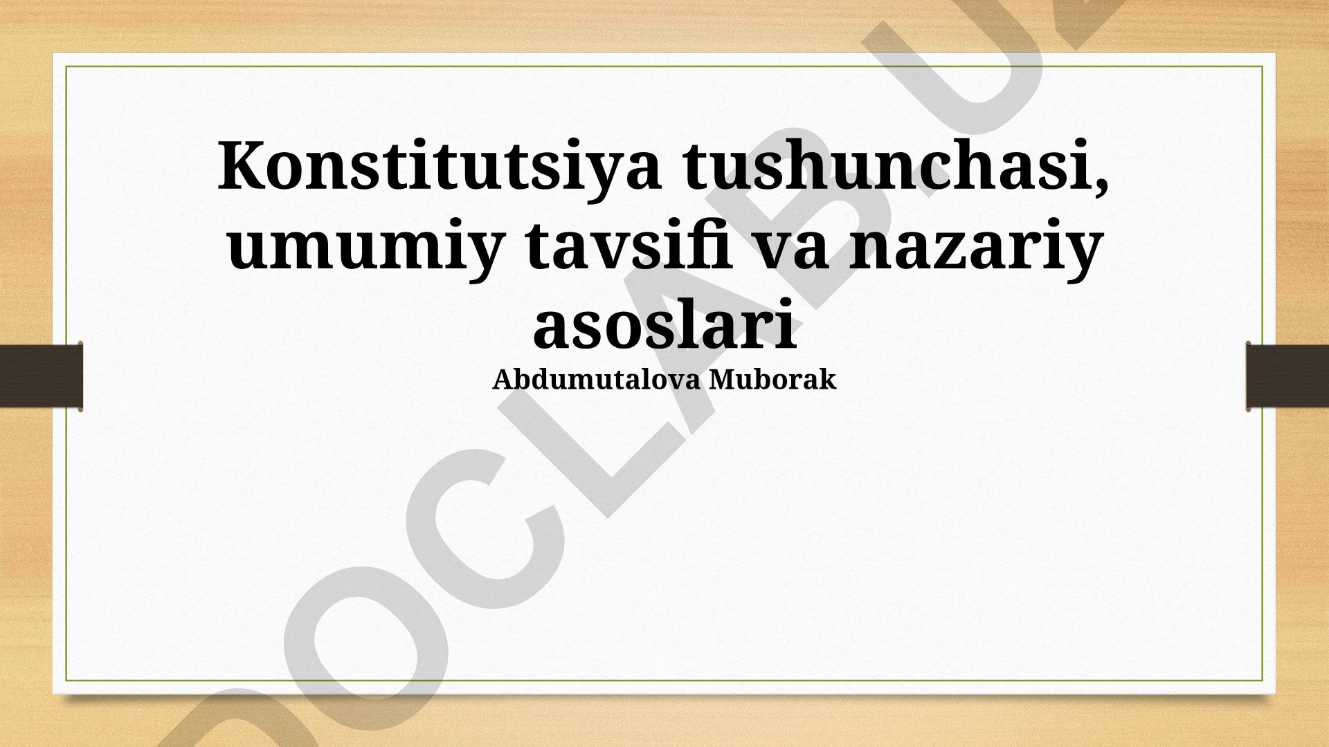 Konstitutsiya tushunchasi, umumiy tavsifi va nazariy asoslari