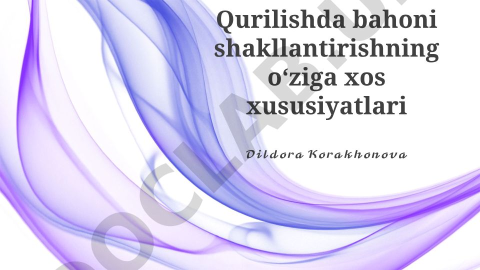 Qurilishda bahoni shakllantirishning oʻziga xos xususiyatlari