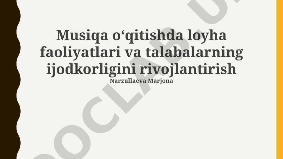 Musiqa o'qitishda loyiha faoliyatlari va talabalarning ijodkorligini rivojlantirish