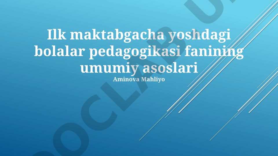 Maktabgacha taʼlim pedagogikasining umumiy asoslari