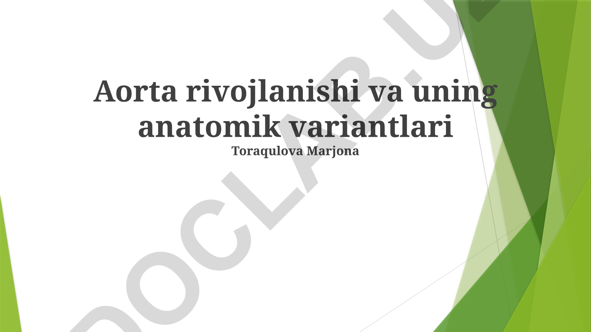 Aorta rivojlanishi va uning anatomik variantlari
