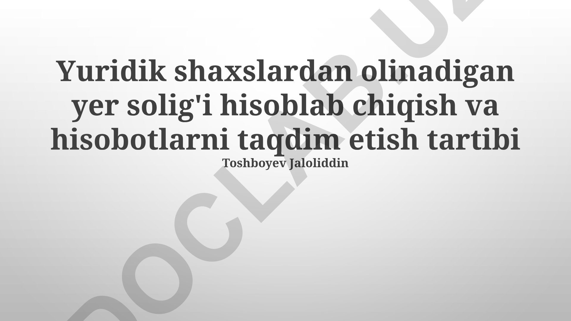 Yuridik shaxslardan olinadigan yer solig'i hisoblab chiqish va hisobotlarni taqdim etish tartibi