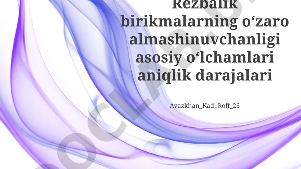 Rezbalik birikmalarning oʻzaro almashinuvchanligi asosiy oʻlchamlari aniqlik darajalari