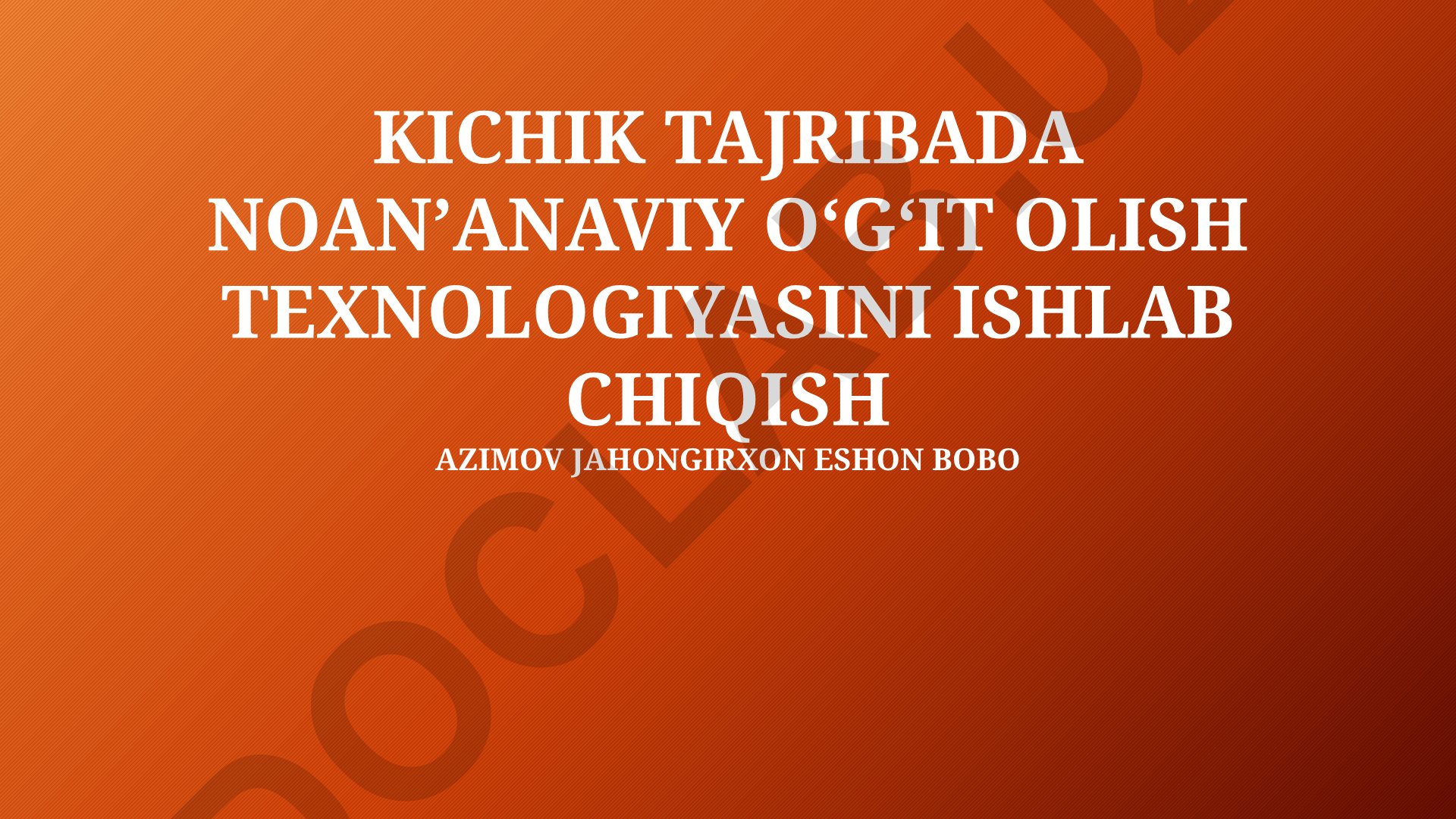 Kichik tajribada noanʼanaviy oʻgʻit olish texnologiyasini ishlab chiqish