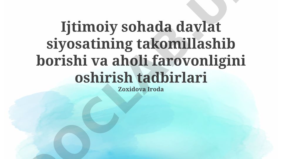 Ijtimoiy sohada davlat siyosatining takomillashishi va aholi farovonligini oshirish