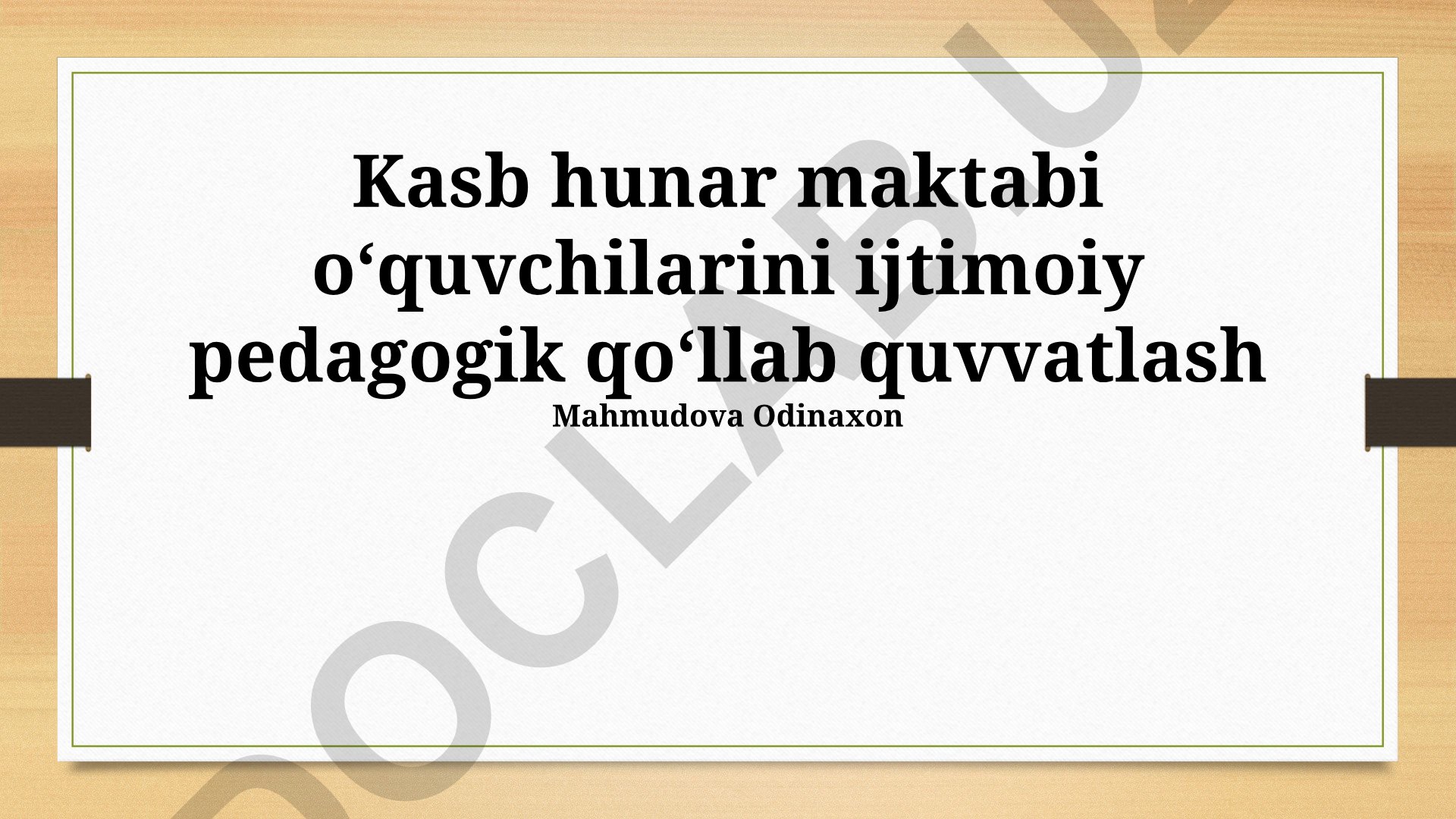 Kasb hunar maktabi oʻquvchilarini ijtimoiy pedagogik qoʻllab quvvatlash