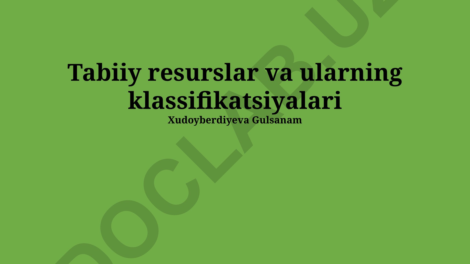 Tabiiy resurslar va ularning klassifikatsiyalari