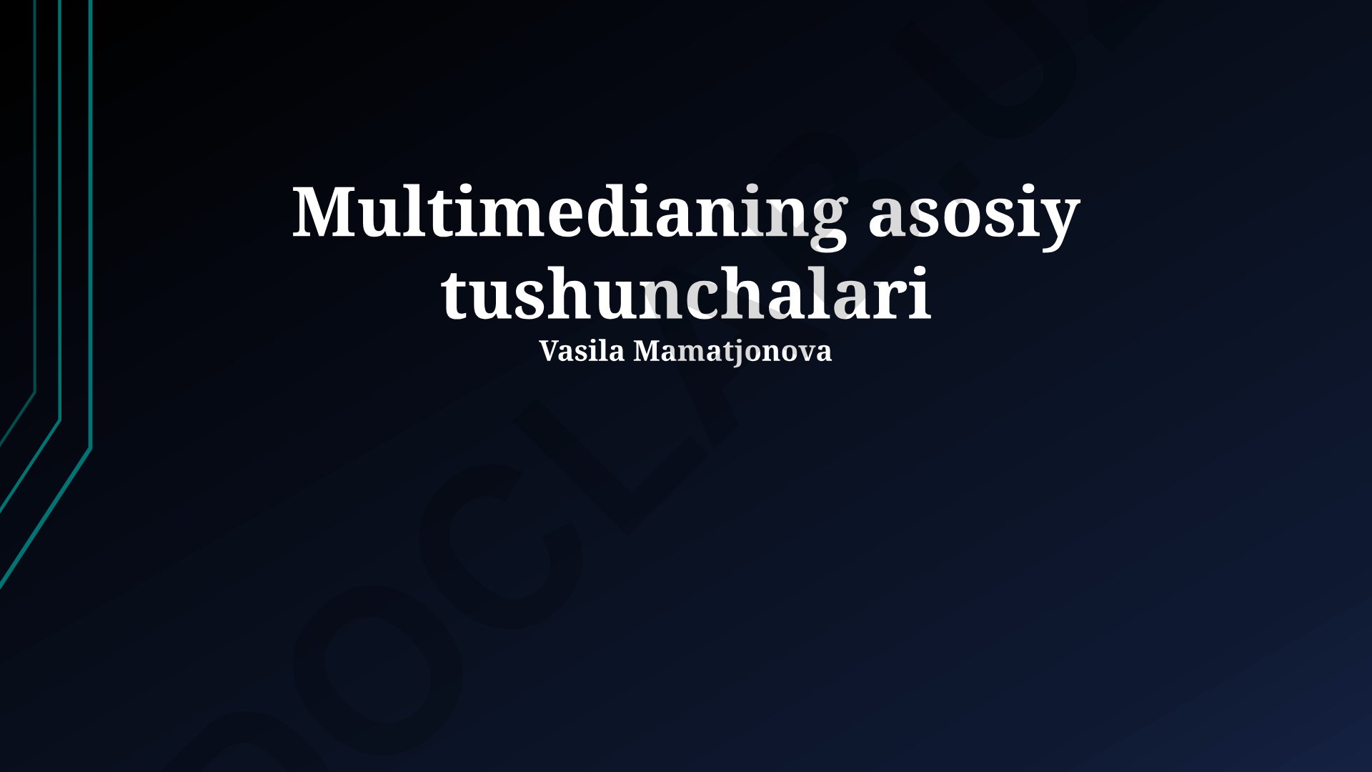 Multimedianing asosiy tushunchalari va qo'llanilishi