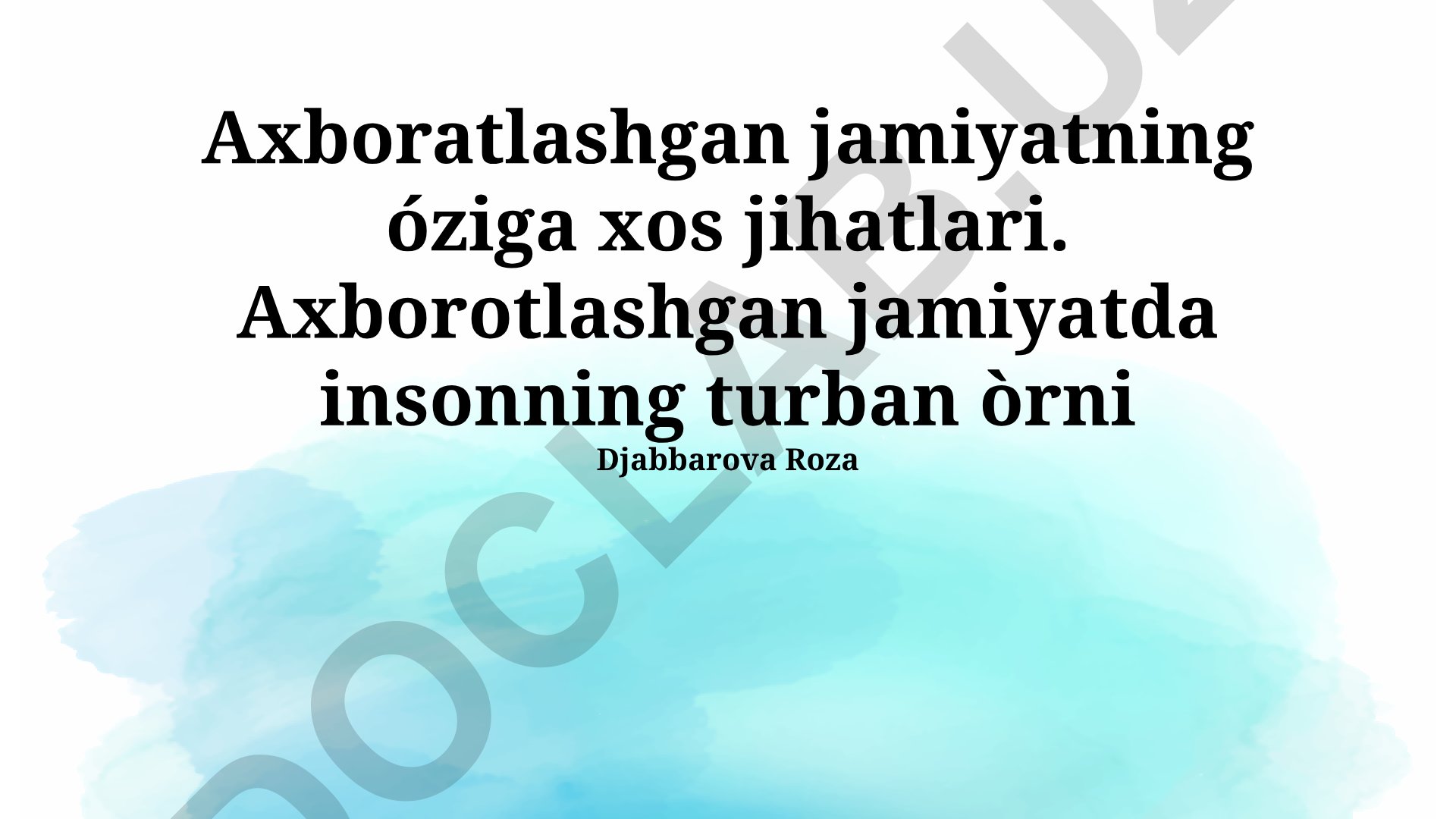 Axborotlashgan jamiyatda insonning o'rni va vazifalari