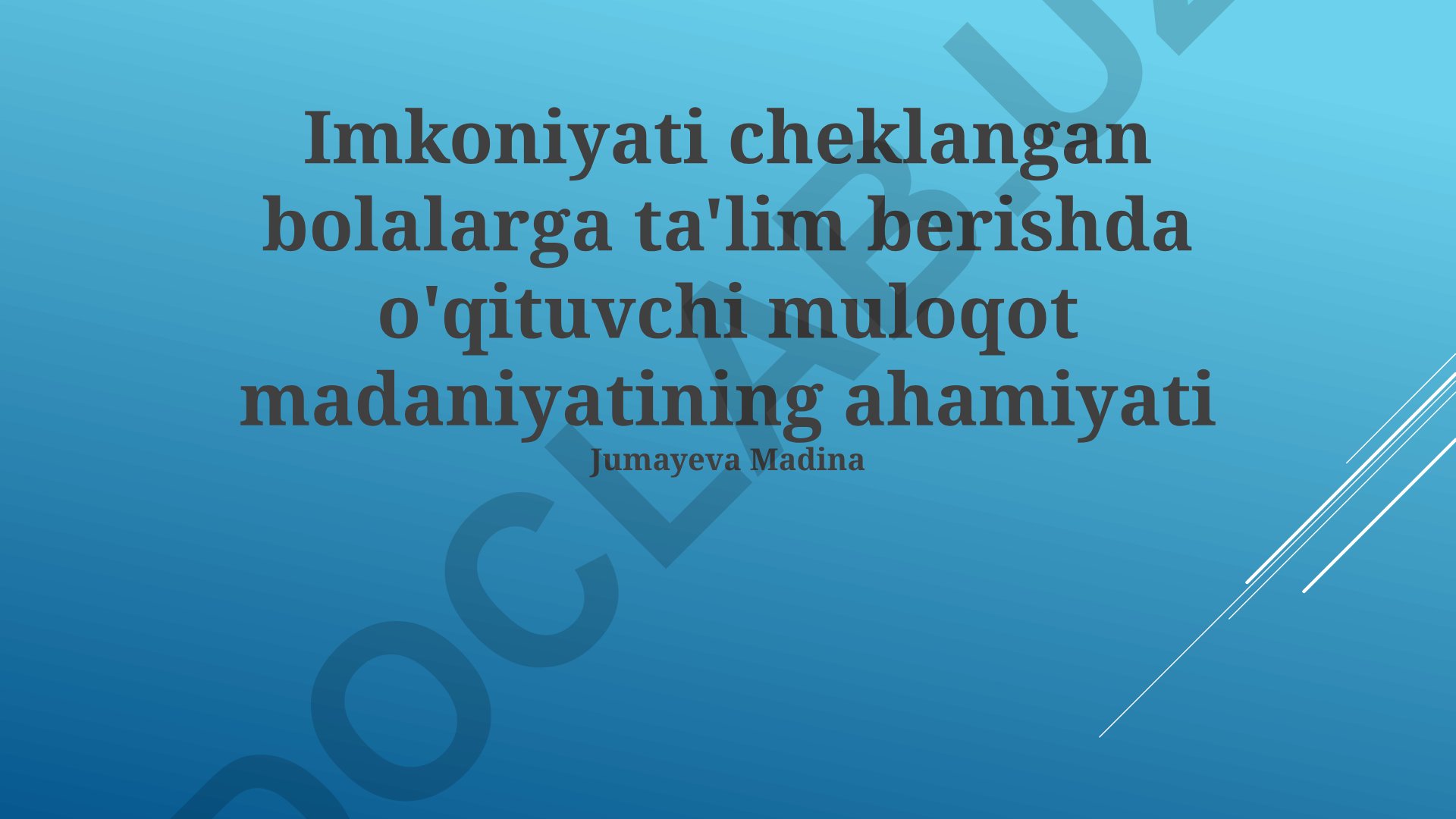 Imkoniyati cheklangan bolalarga ta'lim berishda o'qituvchi muloqot madaniyati