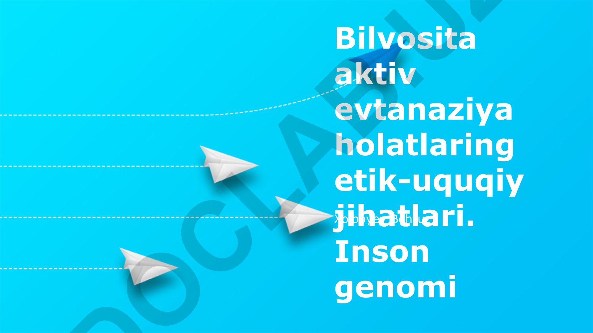 Bilvosita aktiv evtanaziya holatlari va inson genomining etik-huquqiy jihatlari
