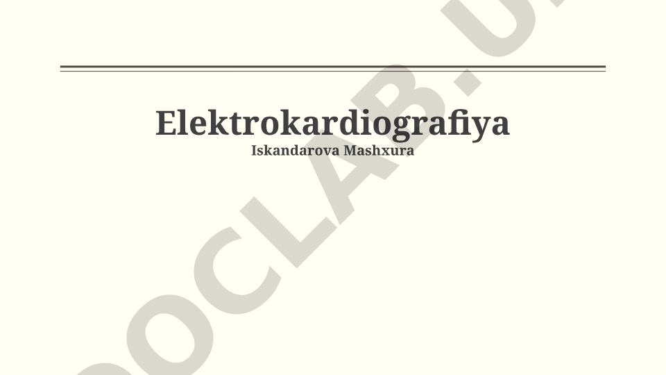 Elektrokardiografiya asoslari va klinik ahamiyati