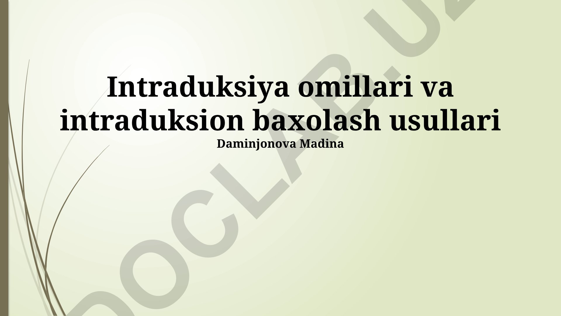 Intraduksiya omillari va intraduksion baxolash usullari