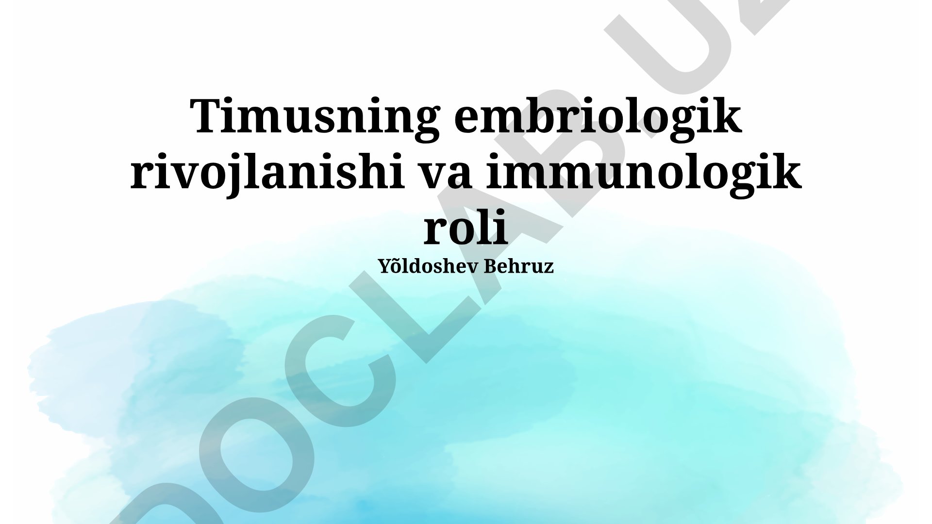 Timusning embriologik rivojlanishi va immunologik roli
