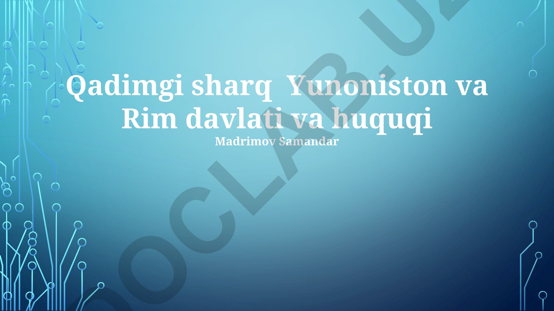 Qadimgi sharq Yunoniston va Rim davlati va huquqi