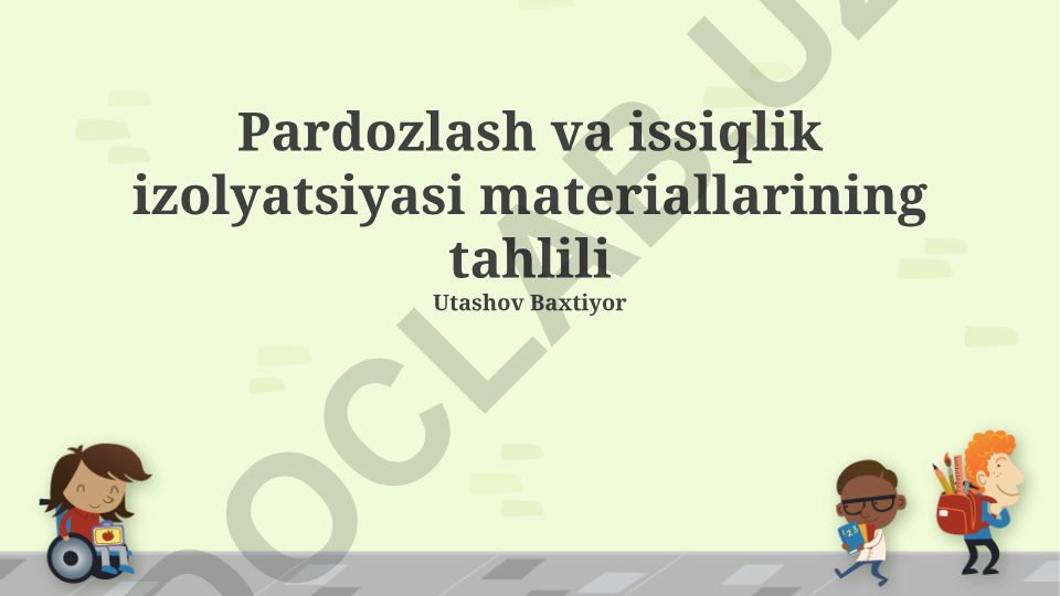 Pardozlash va issiqlik izolyatsiyasi materiallarining tahlili