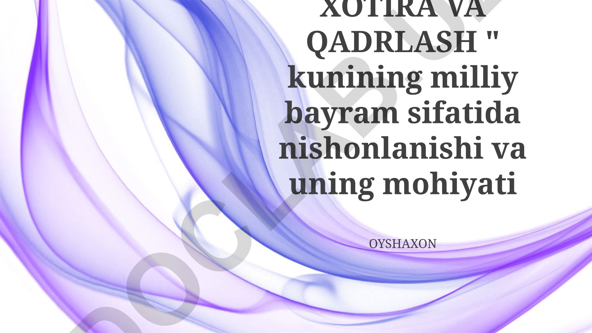 O'zbekistonda Xotira va Qadrlash kunining milliy bayram sifatida nishonlanishi