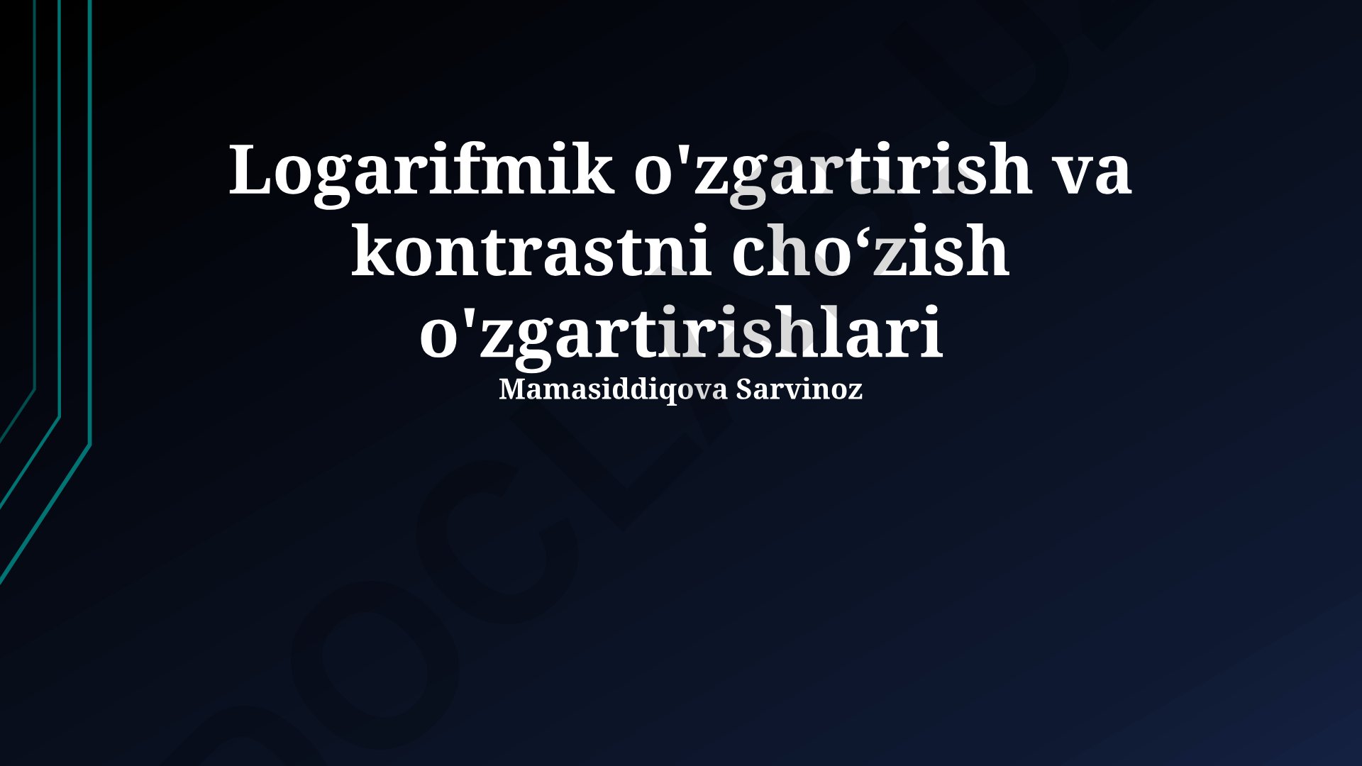 Logarifmik o'zgartirish va kontrastni cho'zish o'zgartirishlari