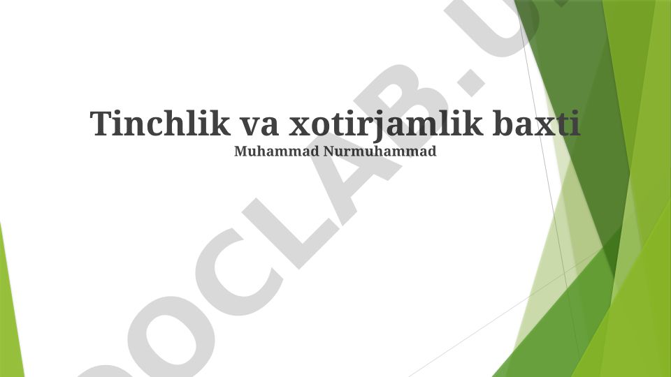 Tinchlik va xotirjamlik baxti