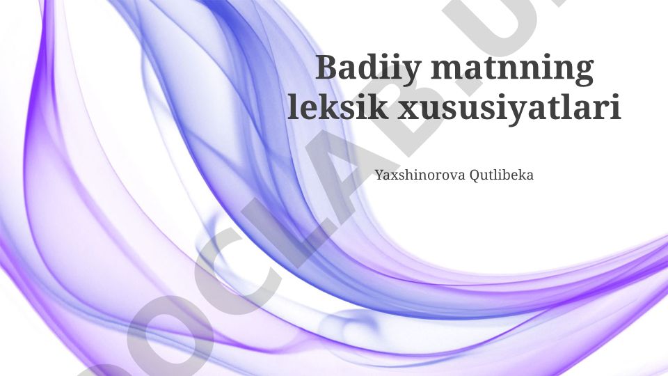 Badiiy matnning leksik va stilistik xususiyatlari