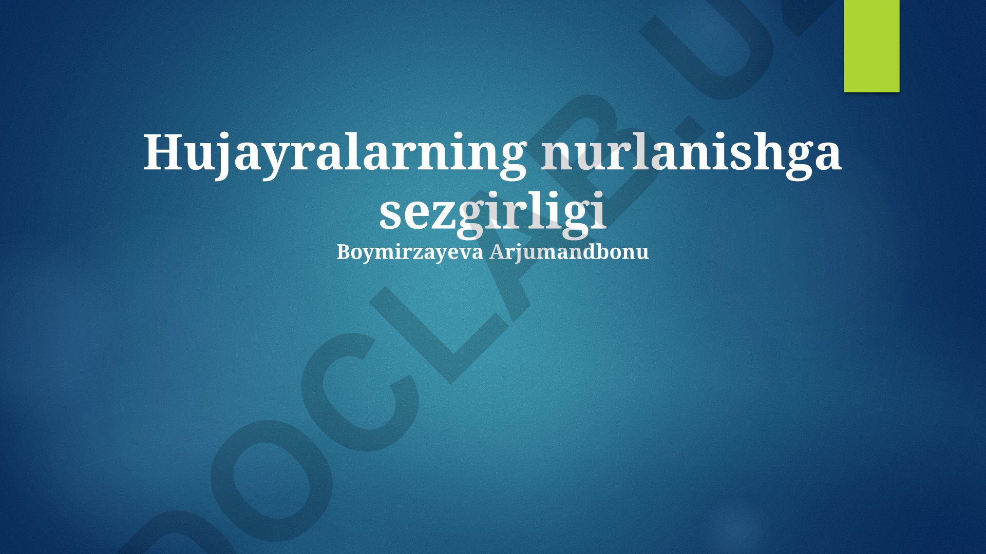 Hujayralarning nurlanishga sezgirligi va DNK ta'mirlash mexanizmlari
