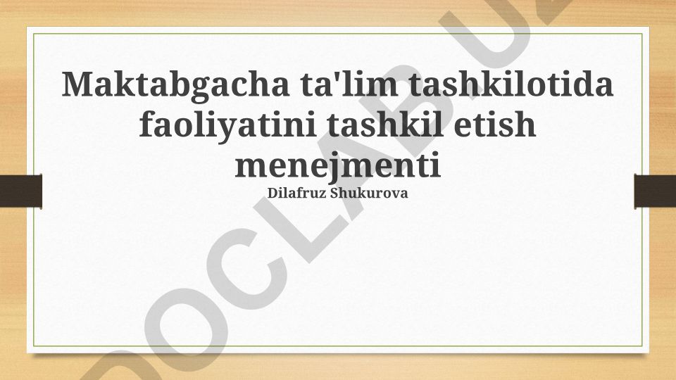 Maktabgacha ta'lim tashkilotida faoliyatini tashkil etish menejmenti