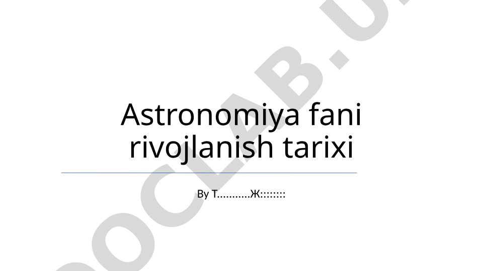 Astronomiya fani rivojlanish tarixi