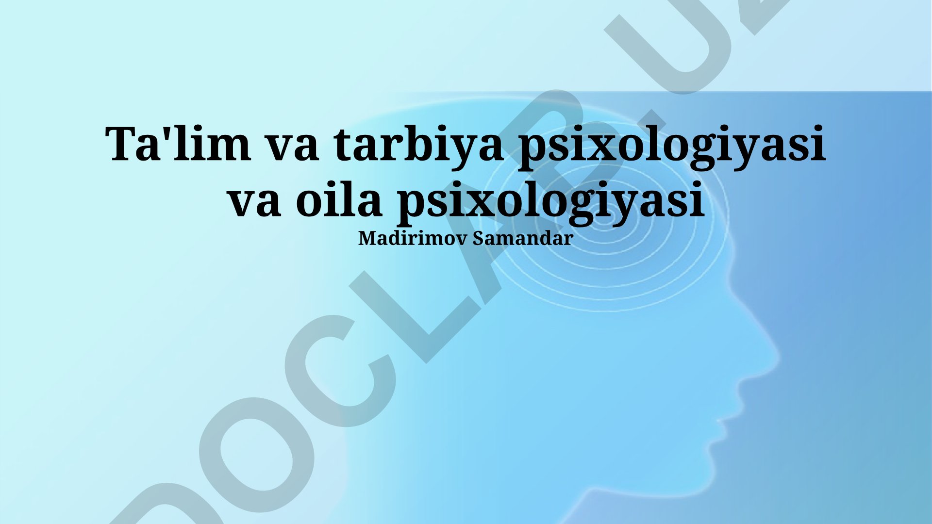 Ta'lim va tarbiya psixologiyasi, oila psixologiyasi