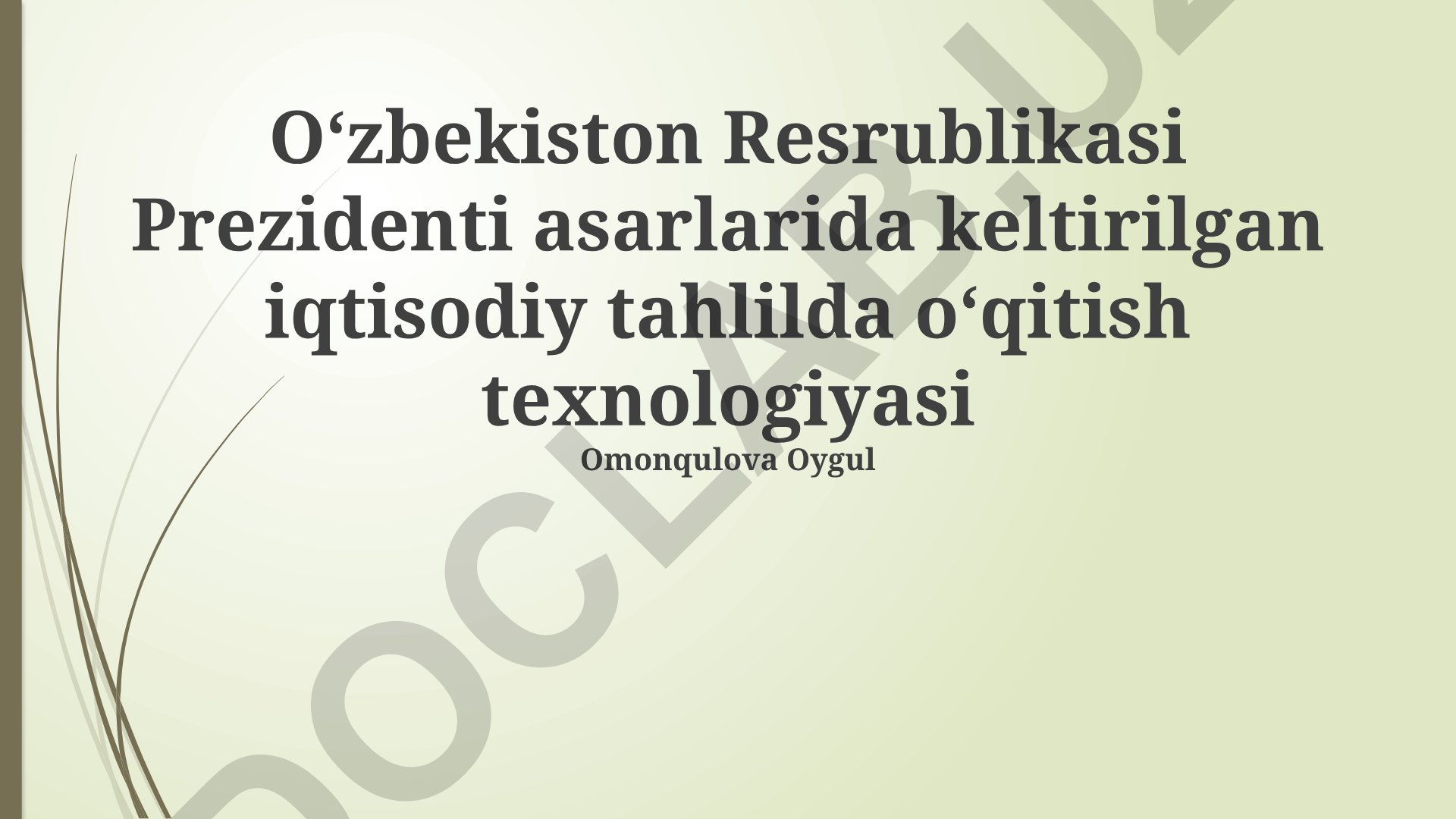 O‘zbekiston Respublikasi Prezidenti asarlarida iqtisodiy tahlilda o‘qitish texnologiyasi