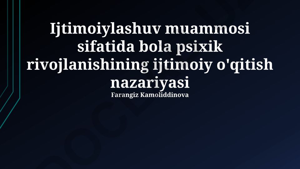 Ijtimoiylashuv muammosi sifatida bola psixik rivojlanishining ijtimoiy o'qitish nazariyasi