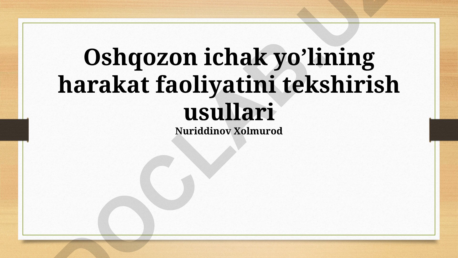 Oshqozon ichak yo'lining harakat faoliyatini tekshirish usullari