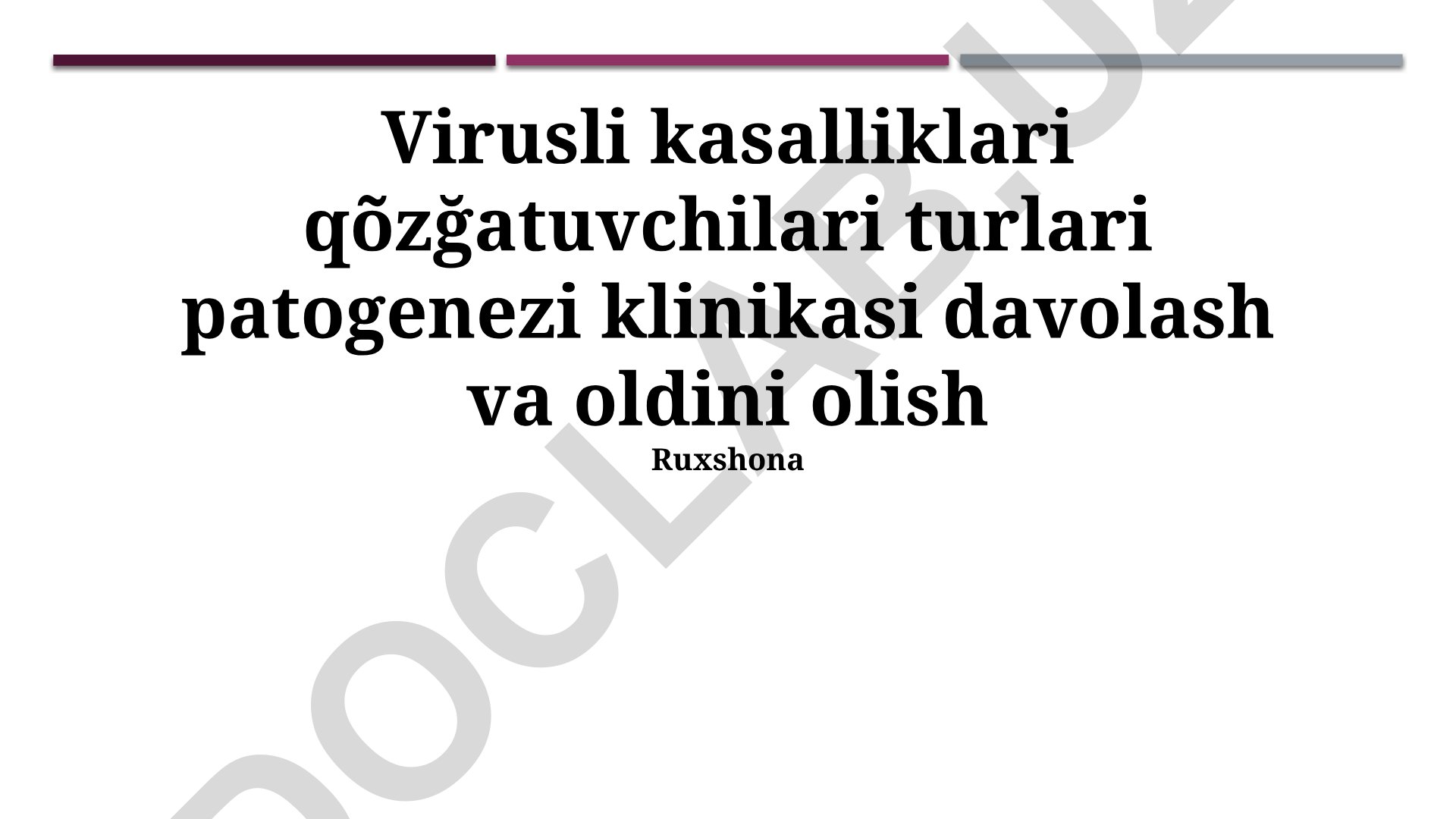 Virusli kasalliklari qo'zg'atuvchilari turlari patogenezi klinikasi davolash va oldini olish